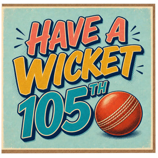 105th Birthday Card, Have A Wicket Congratulations Card