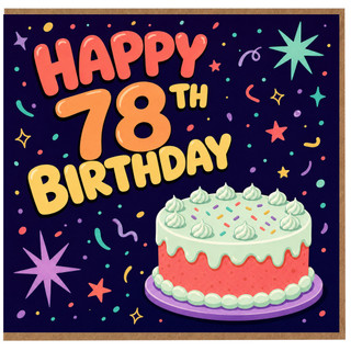 78th Birthday Card, Happy 78th Birthday Card with Colourful Cake and Confetti Design