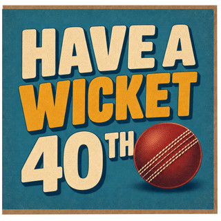 40th Birthday Card, Have A Wicket Cricket Theme
