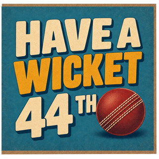 44th Birthday Card, Have a Wicket Cricket Card