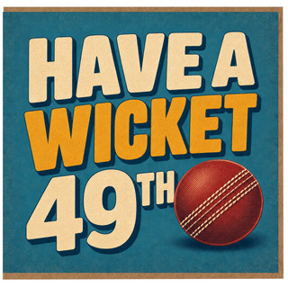 49th Birthday Card, Have A Wicket Cricket Card