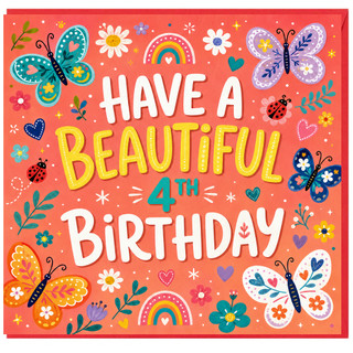 4th Birthday Card, Have a Beautiful Birthday Butterfly and Flowers Greeting Card
