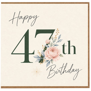 47th Birthday Card, Happy Birthday Floral Card