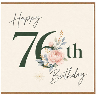 76th Birthday Card, Happy Birthday Floral Card
