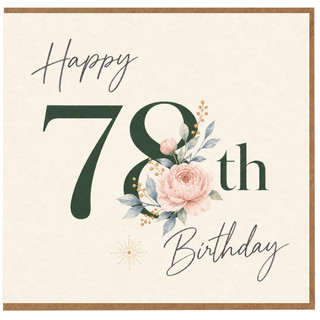 78th Birthday Card, with Floral Design