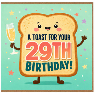 29th Birthday Card, Cute Toast Character Card, A Toast For Your Birthday