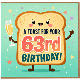 63rd Birthday Card, A Toast For Your Birthday, Cute Toast and Champagne Card
