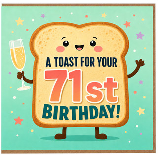 71st Birthday Card, A Toast For Your 71st Birthday Card