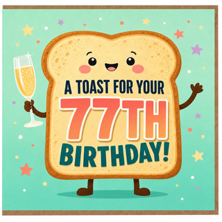 77th Birthday Card, Cute Toast and Champagne Glass Birthday Card