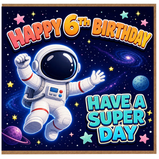 6th Birthday Card, Happy 6th Birthday Have a Super Day Space Astronaut Card