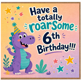 6th Birthday Card, Roarsome Dinosaur Party Card