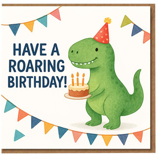 Roaring Birthday Dinosaur Card - Cute T-Rex with Party Hat, Cake and Bunting - Have a Roaring Birthday Message - Fun Kids Card