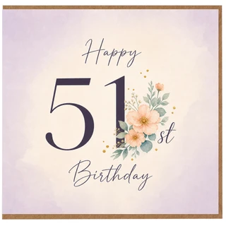 51st Birthday Card, Happy Birthday Floral Greeting Card