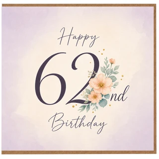 62nd Birthday Card, Floral Happy 62nd Birthday Card