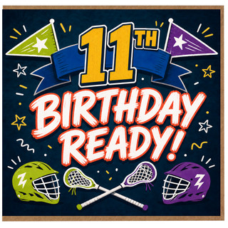 11th Birthday Card, Birthday Ready Sports Lacrosse Card