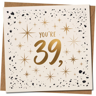 39th Birthday Card - You're 39, Funny Milestone Birthday Greeting Card for Him or Her, 145mm x 145mm Square, Includes Kraft Envelope