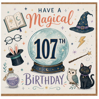 107th Birthday Card, Have a Magical Birthday Card