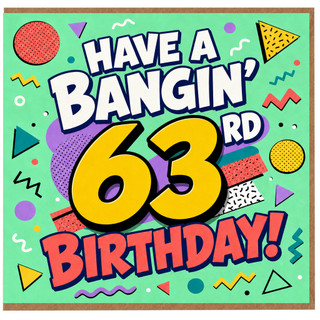 63rd Birthday Card, Have a Bangin' 63 Birthday Retro Party Card