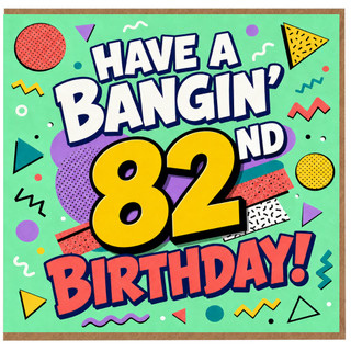 82nd Birthday Card, Have a Bangin' 82 Birthday Retro Funny Birthday Card