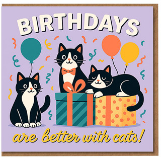 Cat Birthday Card - 'Birthdays Are Better With Cats!' Cute Tuxedo Cats with Balloons and Presents - Fun Card for Cat Lovers, Friends or Family