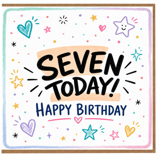 7th Birthday Card, Happy Birthday Seven Today Card