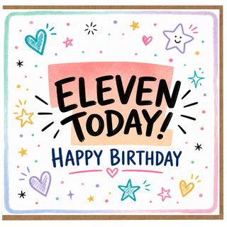 11th Birthday Card, Eleven Today Happy Birthday Card