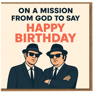 Funny Birthday Card - On a Mission from God to Say Happy Birthday - Suited Duo in Sunglasses Retro Design