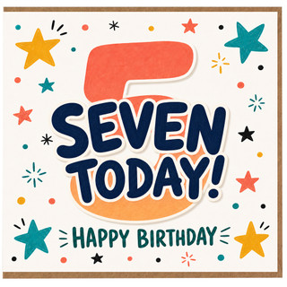 7th Birthday Card, Seven Today Happy Birthday Card