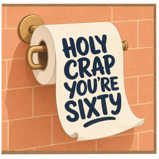 60th Birthday Card, Holy Crap You’re Sixty Funny Birthday Card