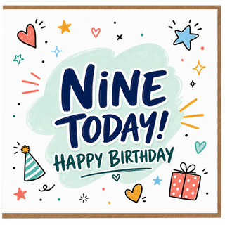 9th Birthday Card, Nine Today Happy Birthday Card