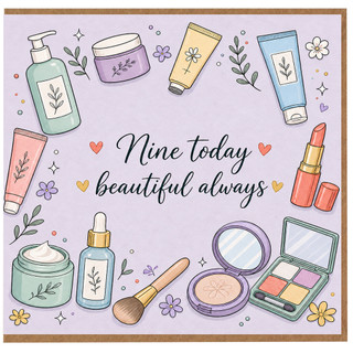 9th Birthday Card, Nine Today Beautiful Always, Makeup and Beauty Theme