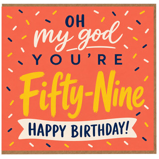 59th Birthday Card, Oh My God You're Fifty - Nine Happy Birthday Card