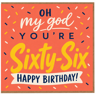 66th Birthday Card, Oh My God You're Sixty - Six Happy Birthday Card