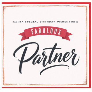 Partner Birthday Card, Fabulous Extra Special Birthday Wishes For A Partner