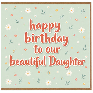 Daughter Birthday Card, Happy Birthday to Our Beautiful Daughter