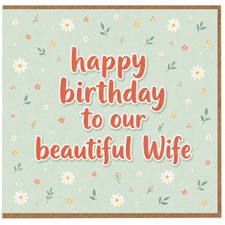 Wife Birthday Card, Happy Birthday to Our Beautiful Wife Floral Greeting Card