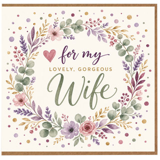 Wife Card, For My Lovely Gorgeous Wife Floral Greeting Card