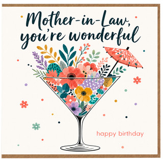 Mother - in - Law Happy Birthday Card, You're Wonderful Floral Cocktail Glass Design