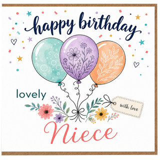 Niece Birthday Card, Lovely Balloon and Floral Design