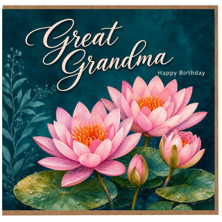 Great Grandma Birthday Card, Happy Birthday Floral Water Lily Card