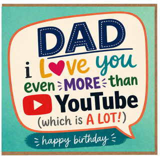 Dad Birthday Card, I Love You More Than YouTube Funny Happy Birthday Card