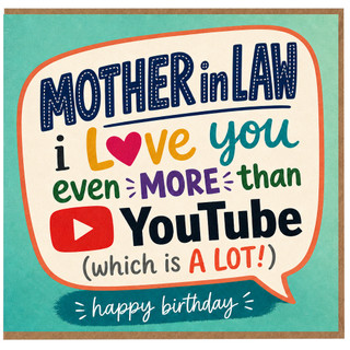 Mother in Law Birthday Card, I Love You More Than YouTube Funny Birthday Card