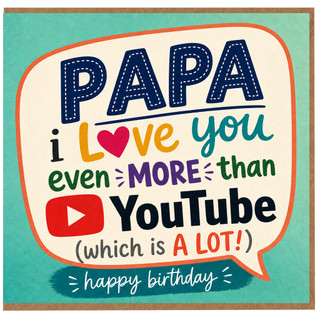 Papa Birthday Card, Funny I Love You More Than YouTube Birthday Card