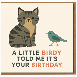 A Little Birdy Told Me It’s Your Birthday Card - Cute Cat and Bird Design, Animal Lovers Birthday Card