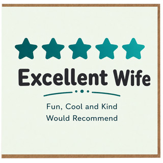 Wife Card, Excellent Wife Card, Fun Cool and Kind Would Recommend