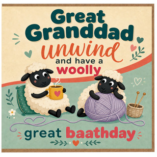 Great Granddad Birthday Card, Unwind and Have a Woolly Great Baathday Card