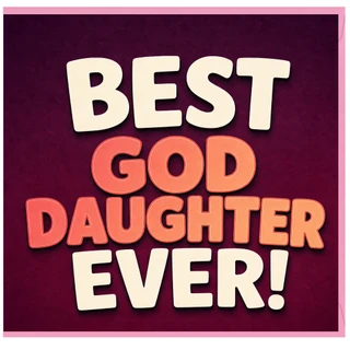 God Daughter Birthday Card, Best Goddaughter Ever Card
