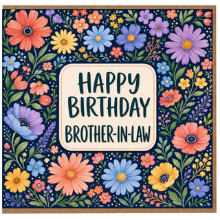 Brother - in - Law Birthday Card, Floral Happy Birthday Card