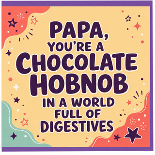 Papa Birthday Card, Papa Funny Chocolate Hobnob Card
