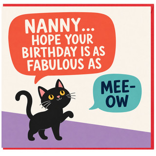 Nanny Birthday Card, Funny Cat Hope Your Birthday Is As Fabulous As Me - ow Card